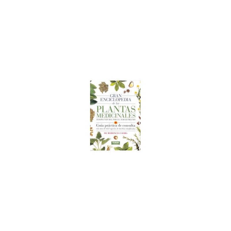 GRAN ENCICLOPEDIA DE LAS PLANTAS MEDICINALES Dr. Berdonces
